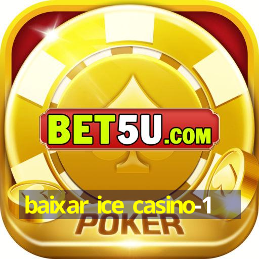 baixar ice casino